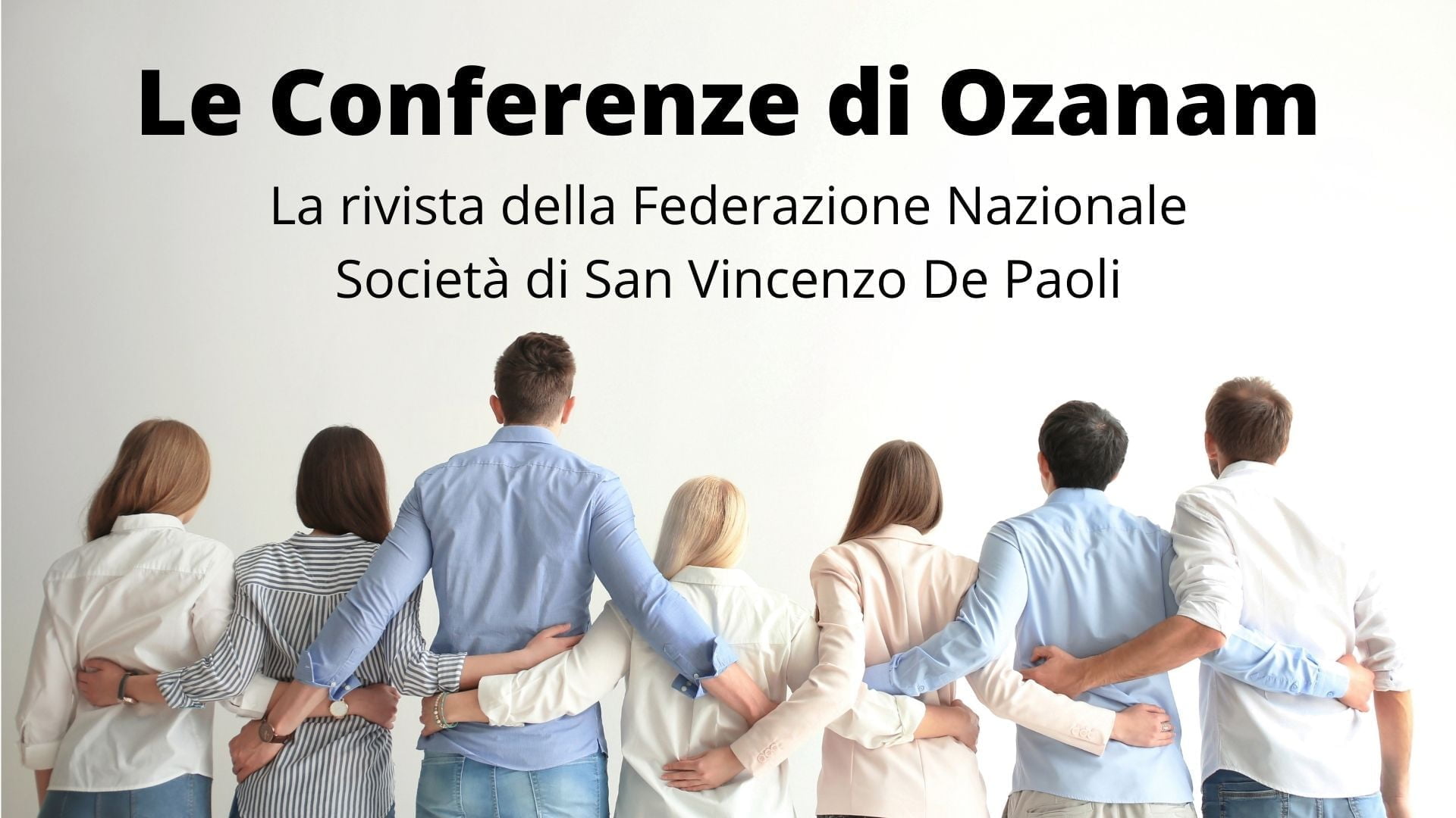 Le Conferenze di Ozanam, la rivista ufficiale della Federazione Nazionale Società di San Vincenzo De Paoli